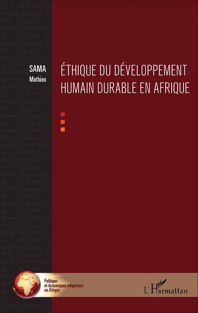 Ethique du développement humain durable en Afrique - Mathieu Sama - Editions L'Harmattan