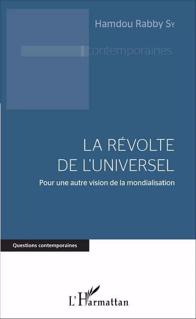 La Révolte de l'Universel - Hamdou Rabby Sy - Editions L'Harmattan