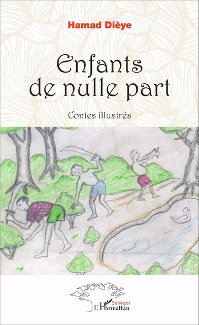 Enfants de nulle part - Hamad Diéye - Editions L'Harmattan