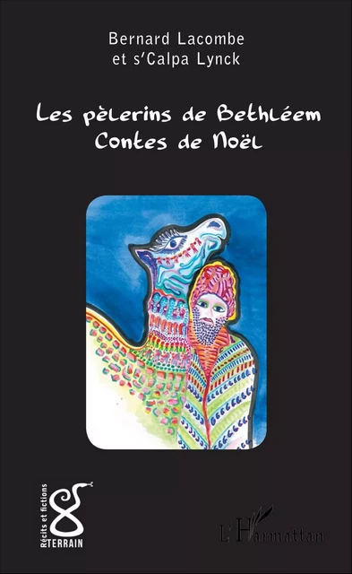 Les pèlerins de Bethléem - s'Calpa Lynck, Bernard Lacombe - Editions L'Harmattan