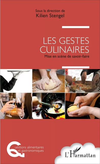 Les gestes culinaires - Kilien Stengel - Editions L'Harmattan