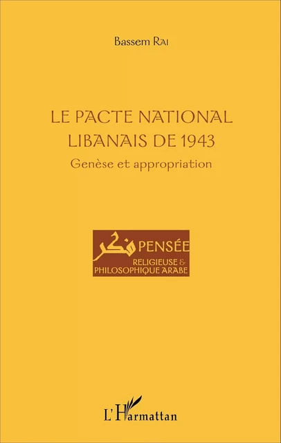 Le Pacte national libanais de 1943 - Bassem Rai - Editions L'Harmattan