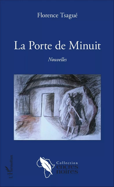 La Porte de Minuit - Tsagué Florence - Editions L'Harmattan