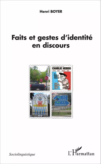 Faits et gestes d'identité en discours - Henri Boyer - Editions L'Harmattan