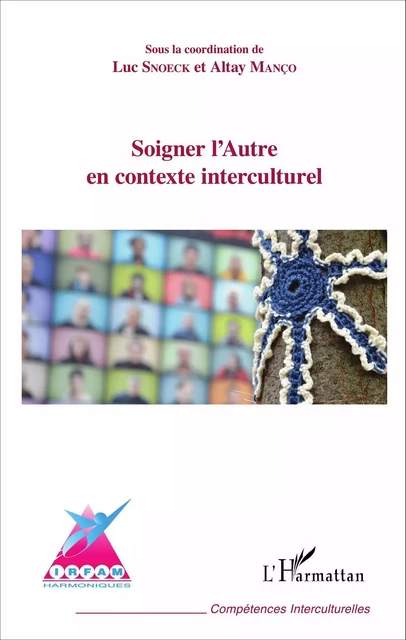 Soigner l'Autre en contexte interculturel - Luc Snoeck, Altay Manço - Editions L'Harmattan