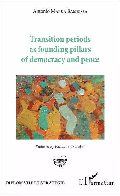 Transition periods as founding pillars of democracy - Antonio Mapua Bambissa - Editions L'Harmattan