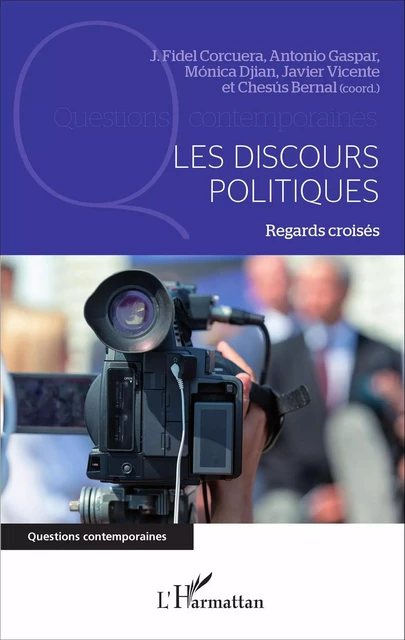 Les discours politiques - Antonio Gaspar, J. Fidel Corcuera, Monica Djian, Javier Vicente, Chesus Bernal - Editions L'Harmattan