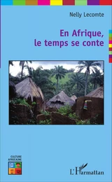 En Afrique, le temps se conte