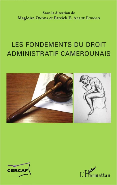 Les fondements du droit administratif camerounais - Patrick E. Abane Engolo, Magloire Ondoa - Editions L'Harmattan