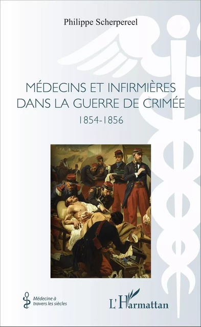 Médecins et infirmières dans la guerre de Crimée - Philippe Scherpereel - Editions L'Harmattan