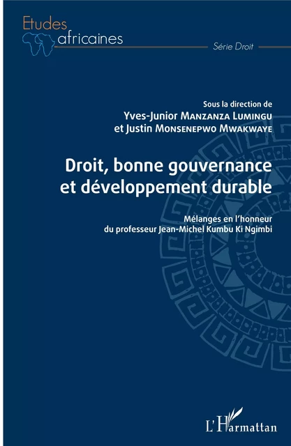 Droit, bonne gouvernance et développement durable - Yves-Junior Manzanza Lumingu, Justin Monsenepwo Mwakwaye - Editions L'Harmattan