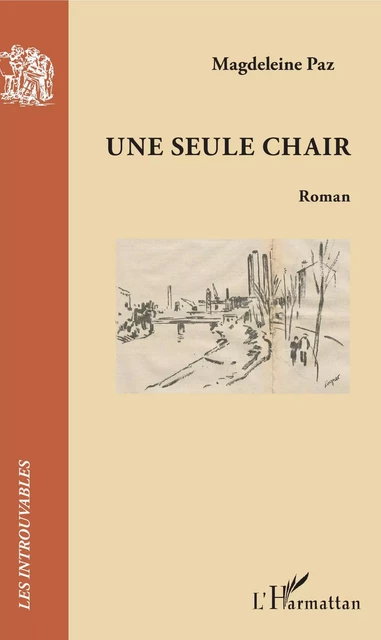 Une seule chair - Magdeleine Paz - Editions L'Harmattan