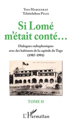 Si Lomé m'était conté... Tome II