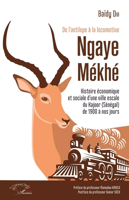 De l'antilope à la locomotive - Baïdy Dia - Editions L'Harmattan