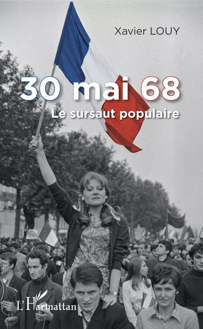 30 mai 68 - Xavier Louy - Editions L'Harmattan