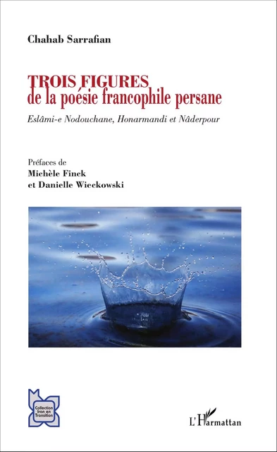 Trois figures de la poésie francophile persane - Chahab Sarrafian - Editions L'Harmattan