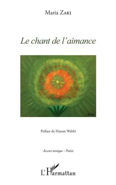 Le chant de l'aimance - Maria Zaki - Editions L'Harmattan