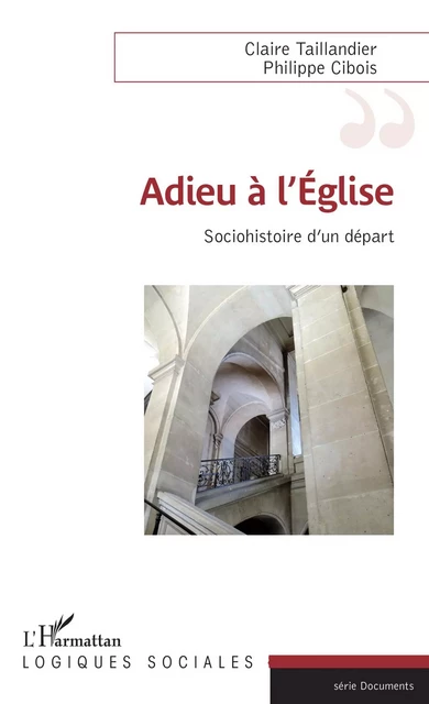 Adieu à l'église - Philippe Cibois, Claire TAILLANDIER - Editions L'Harmattan