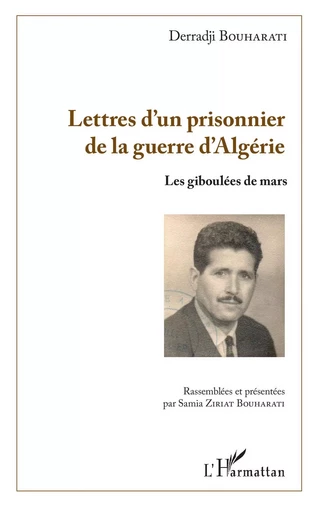 Lettres d'un prisonnier de la guerre d'Algérie - Derraji Bouharati - Editions L'Harmattan