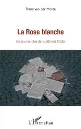 La rose blanche