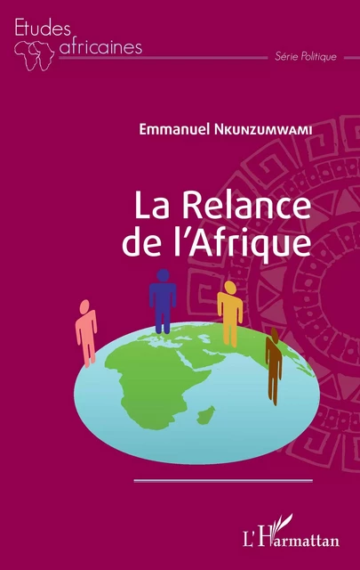 La Relance de l'Afrique - Emmanuel Nkunzumwami - Editions L'Harmattan