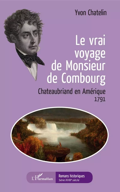 Le vrai voyage de Monsieur de Combourg - Yvon Chatelin - Editions L'Harmattan