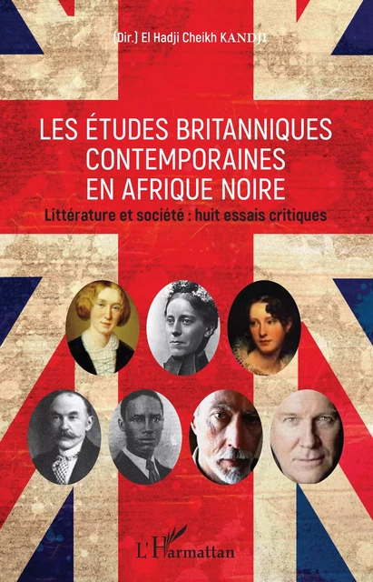 Les études britanniques contemporaines en Afrique noire - El Hadji Cheikh Kandji - Editions L'Harmattan