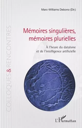 Mémoires singulières, mémoires plurielles