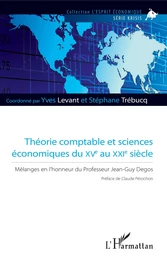 Théorie comptable et sciences économiques du XVe au XXIe siècle