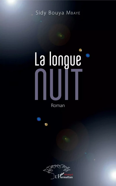 La longue nuit -  Mbaye sidy bouya - Editions L'Harmattan