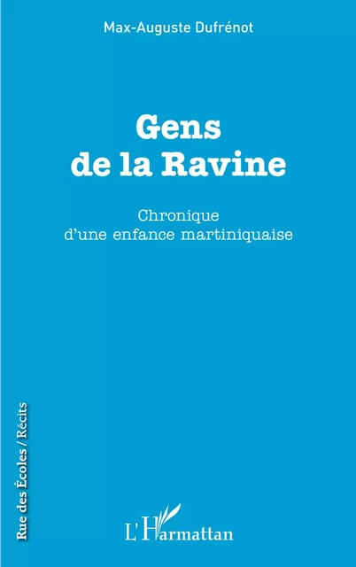 Gens de la Ravine - Max-Auguste Dufrénot - Editions L'Harmattan