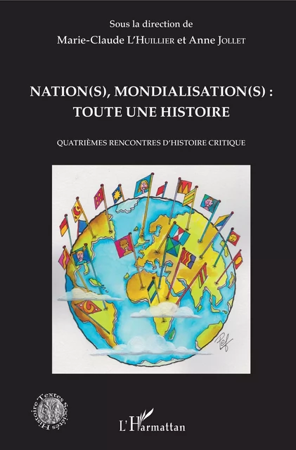 Nation(s), mondialisation(s): toute une histoire - Marie-Claude L'Huillier - Editions L'Harmattan