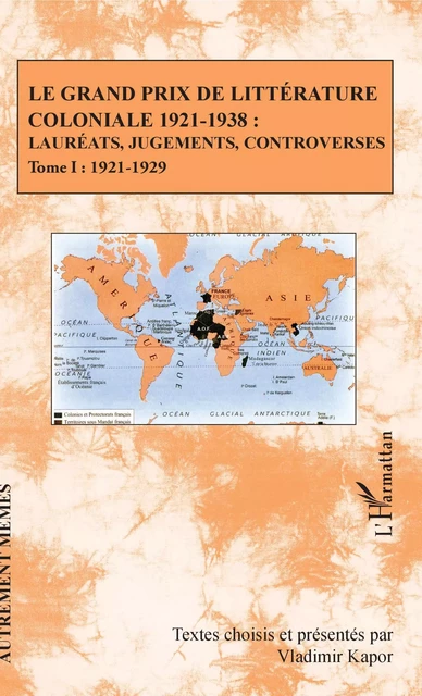 Le Grand Prix de littérature coloniale 1921-1938 : - Vladimir Kapor - Editions L'Harmattan