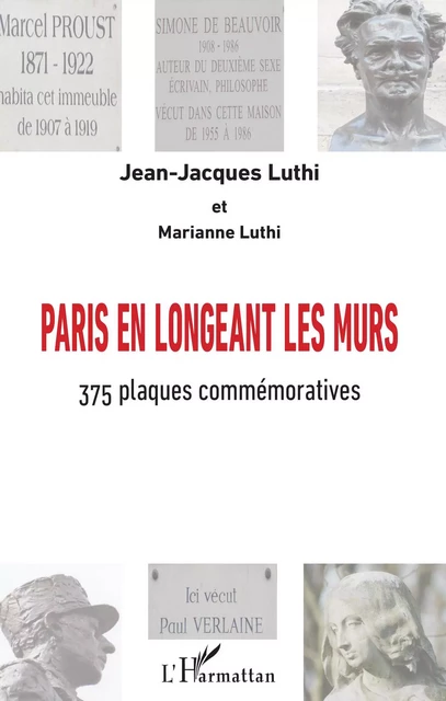 Paris en longeant les murs - Jean-Jacques Luthi - Editions L'Harmattan