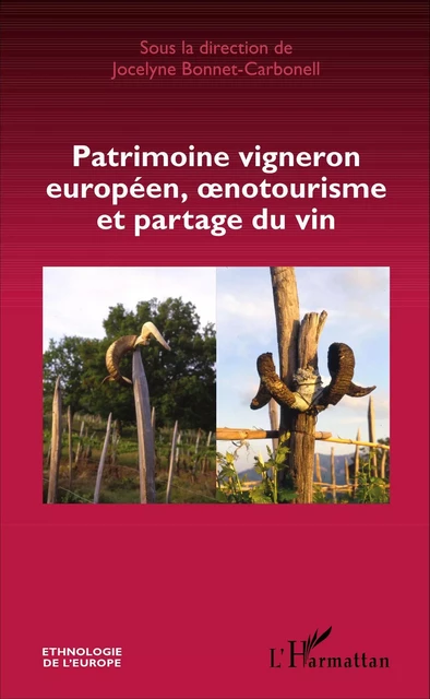 Patrimoine vigneron européen, oenotourisme et partage du vin - Jocelyne Bonnet-Carbonell - Editions L'Harmattan