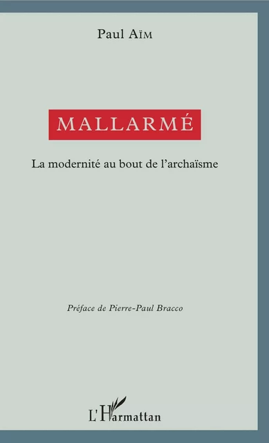 Mallarmé - Paul Aïm, Pierre-Paul Bracco - Editions L'Harmattan