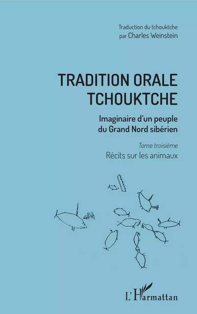 Tradition orale tchouktche - Charles Weinstein - Editions L'Harmattan