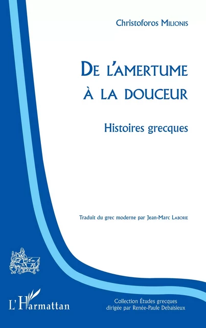 De l'amertume à la douceur - Christoforos Milionis - Editions L'Harmattan