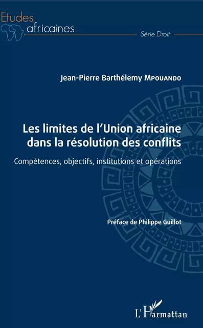 Les limites de l'Union africaine dans la résolution des conflits - Jean-Pierre Barthélemy Mpouando - Editions L'Harmattan