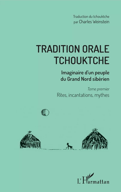 Tradition orale tchouktche - Charles Weinstein - Editions L'Harmattan