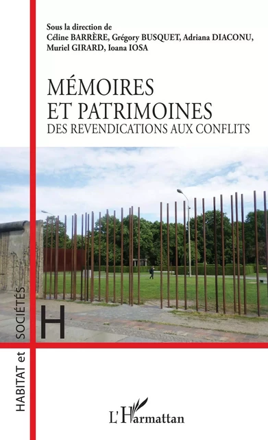 Mémoires et patrimoines - Céline Barrère, Grégory Busquet, Adriana Diaconu, Muriel Girard, Ioana Iosa - Editions L'Harmattan