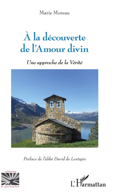 A la découverte de l'Amour divin - Marie Moreau - Editions L'Harmattan