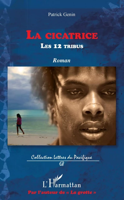 La cicatrice - Patrick Génin - Editions L'Harmattan