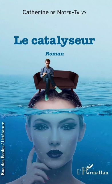 Le catalyseur - Catherine de Noter - Editions L'Harmattan