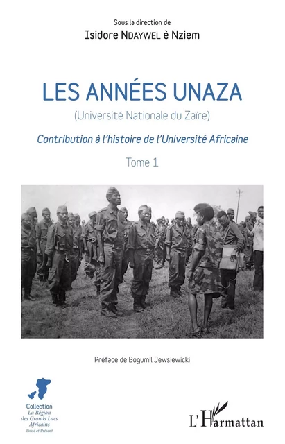 Les années unaza (Université nationale du Zaïre) (Tome 1) - Isidore Ndaywel E Nziem - Editions L'Harmattan