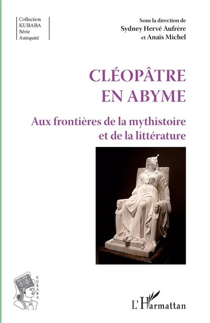 Cléopâtre en abyme - Sydney H. Aufrere, Anaïs Michel - Editions L'Harmattan