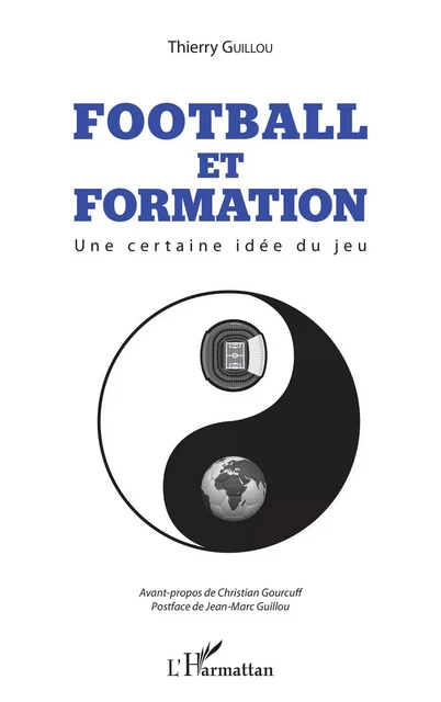 Football et formation - Thierry Guillou - Editions L'Harmattan