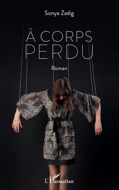 À corps perdu - Sonya Zadig - Editions L'Harmattan