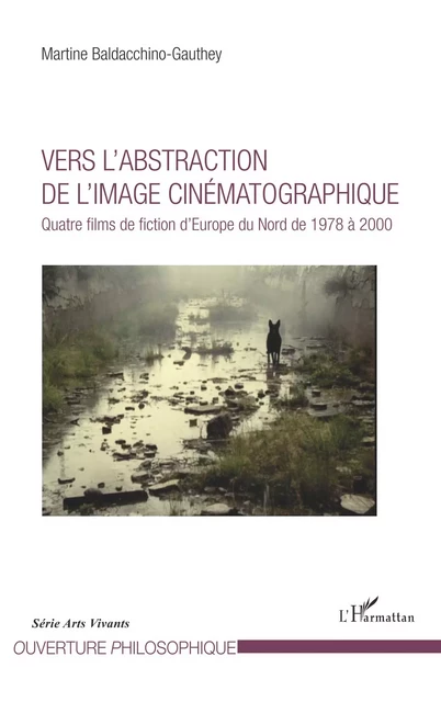 Vers l'abstraction de l'image cinématographique - Martine Baldacchino-Gauthey - Editions L'Harmattan