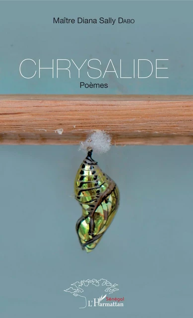 Chrysalide. poèmes - Diana Sally Dabo - Editions L'Harmattan